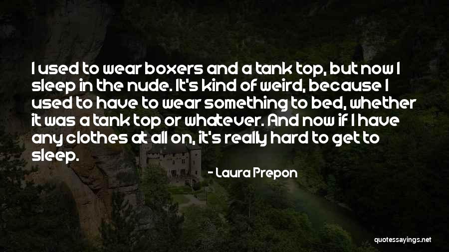 Lavrinovic Darjus Quotes By Laura Prepon Lavrinovic Darjus Quotes By Laura Prepon