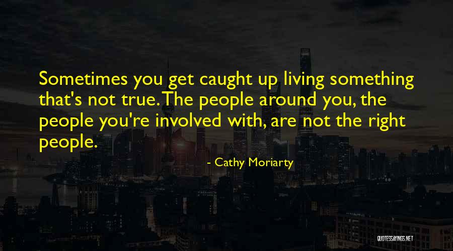 Lavrinovic Ksistof Quotes By Cathy Moriarty Lavrinovic Ksistof Quotes By Cathy Moriarty
