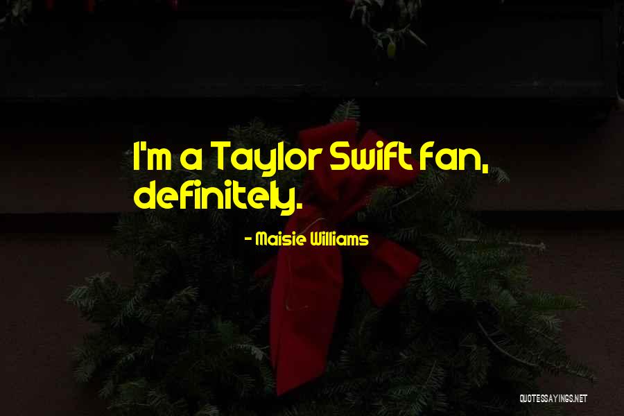 Lavrinovic Ksistof Quotes By Maisie Williams Lavrinovic Ksistof Quotes By Maisie Williams