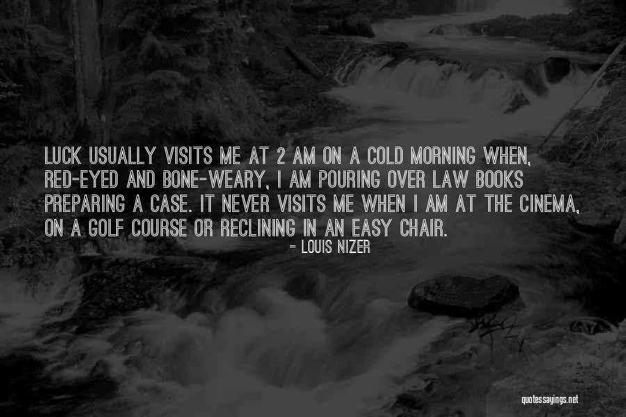 Law 2 Quotes By Louis Nizer Law 2 Quotes By Louis Nizer