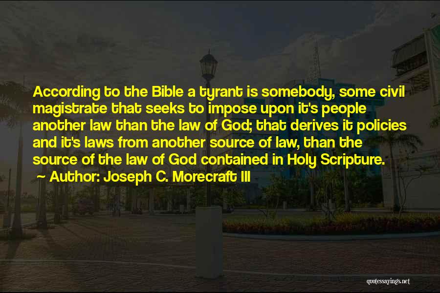 Law And Bible Quotes By Joseph C. Morecraft III