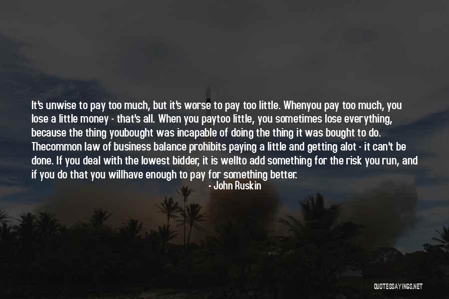 Law And Economics Quotes By John Ruskin