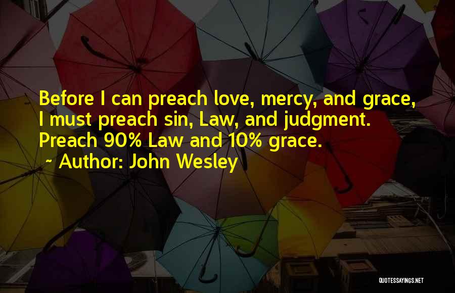 Law And Grace Quotes By John Wesley