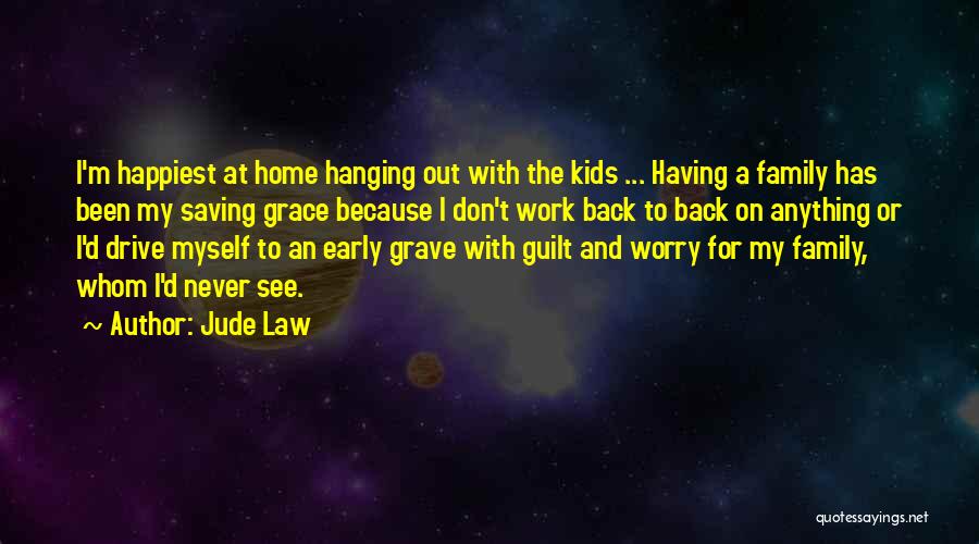 Law And Grace Quotes By Jude Law