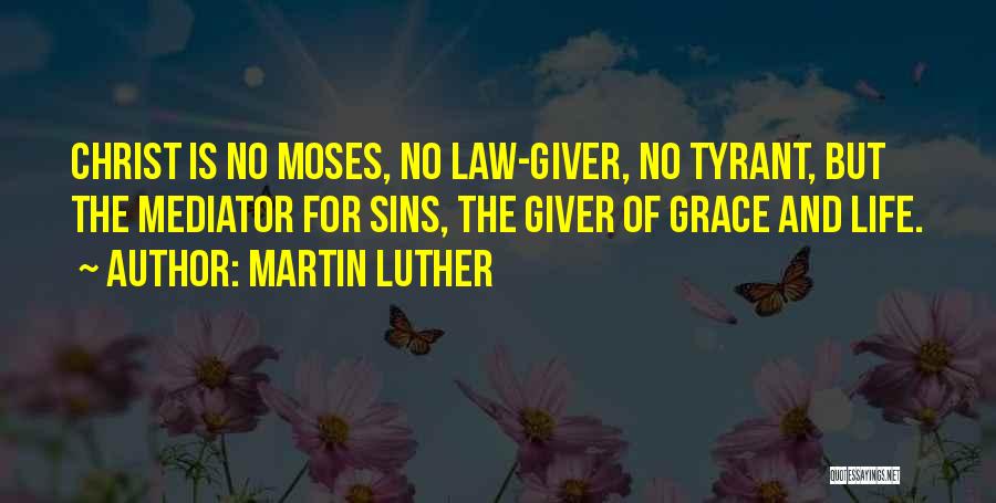 Law And Grace Quotes By Martin Luther