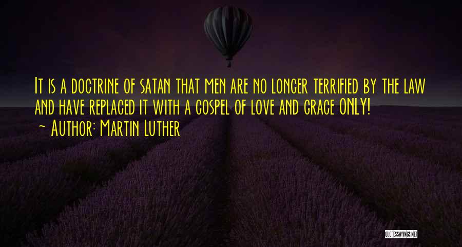 Law And Grace Quotes By Martin Luther