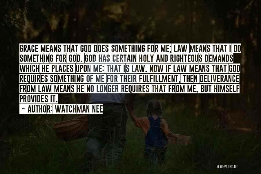 Law And Grace Quotes By Watchman Nee