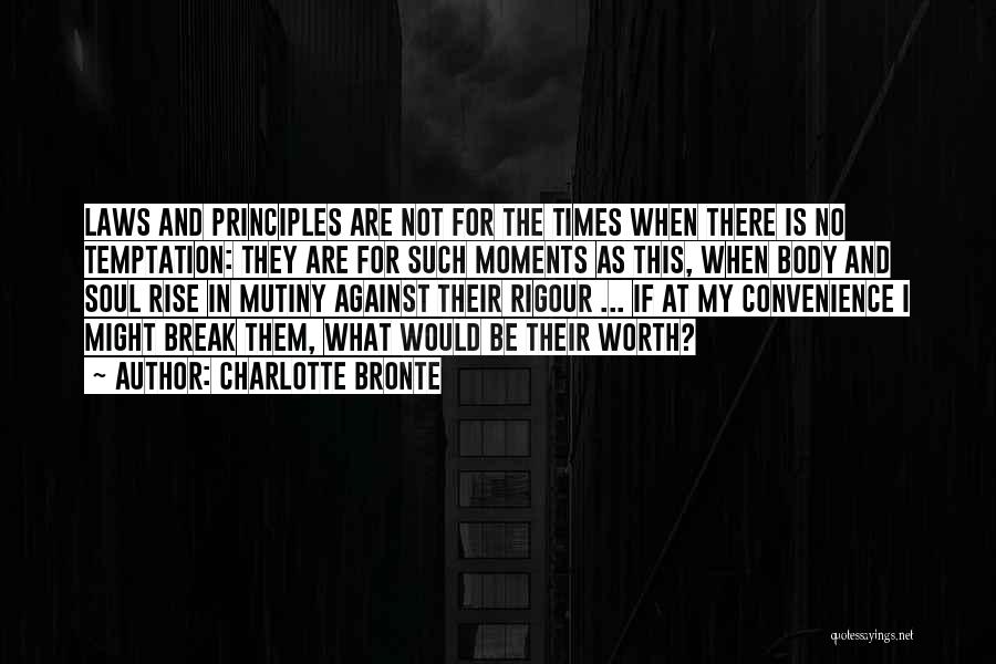 Law And Morality Quotes By Charlotte Bronte