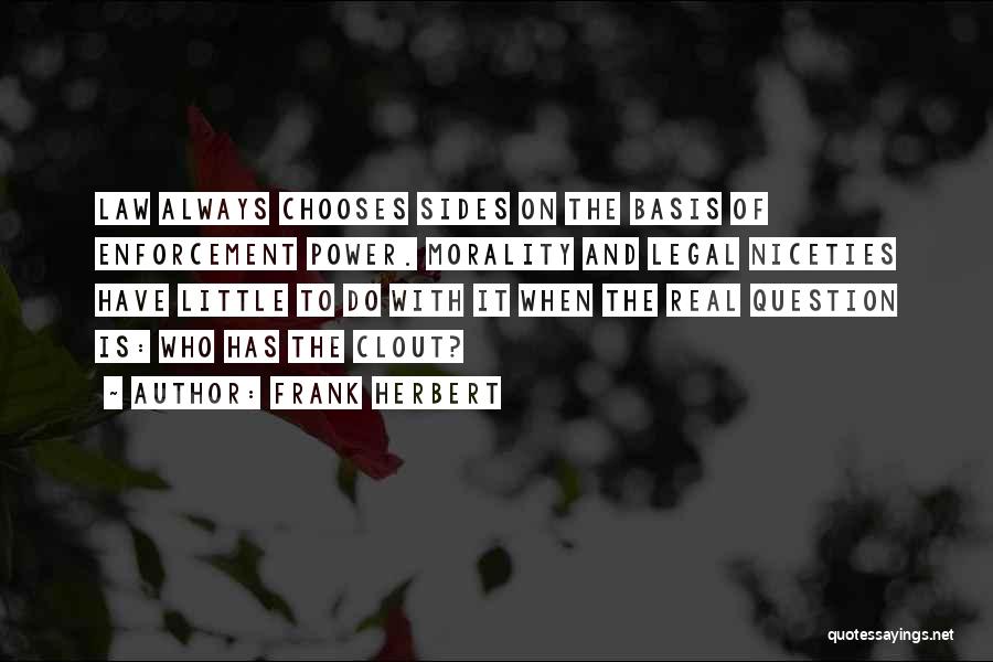 Law And Morality Quotes By Frank Herbert