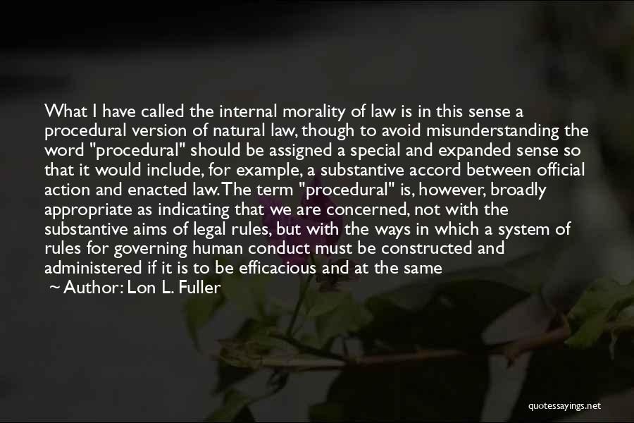 Law And Morality Quotes By Lon L. Fuller