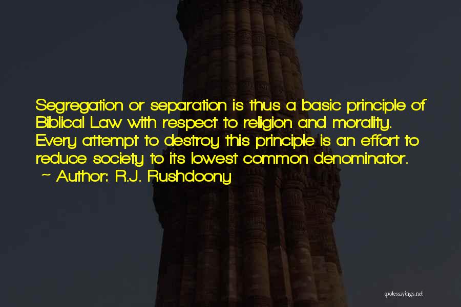 Law And Morality Quotes By R.J. Rushdoony