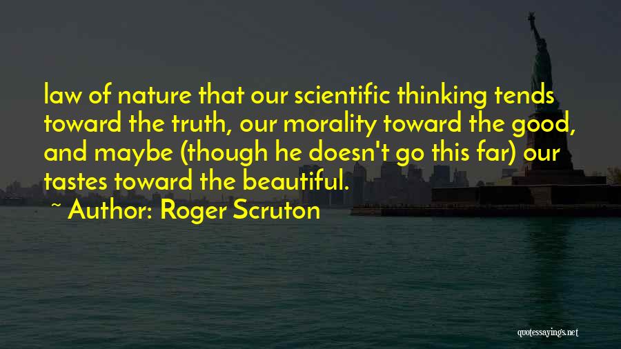 Law And Morality Quotes By Roger Scruton