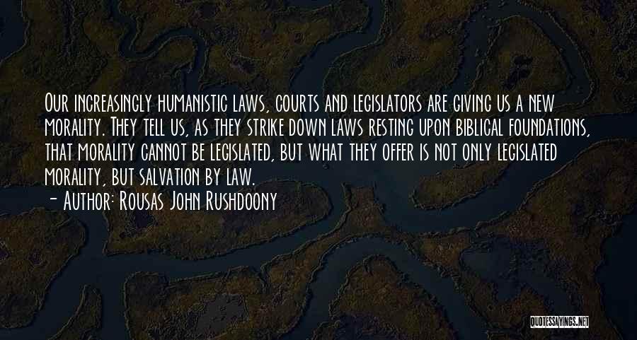 Law And Morality Quotes By Rousas John Rushdoony