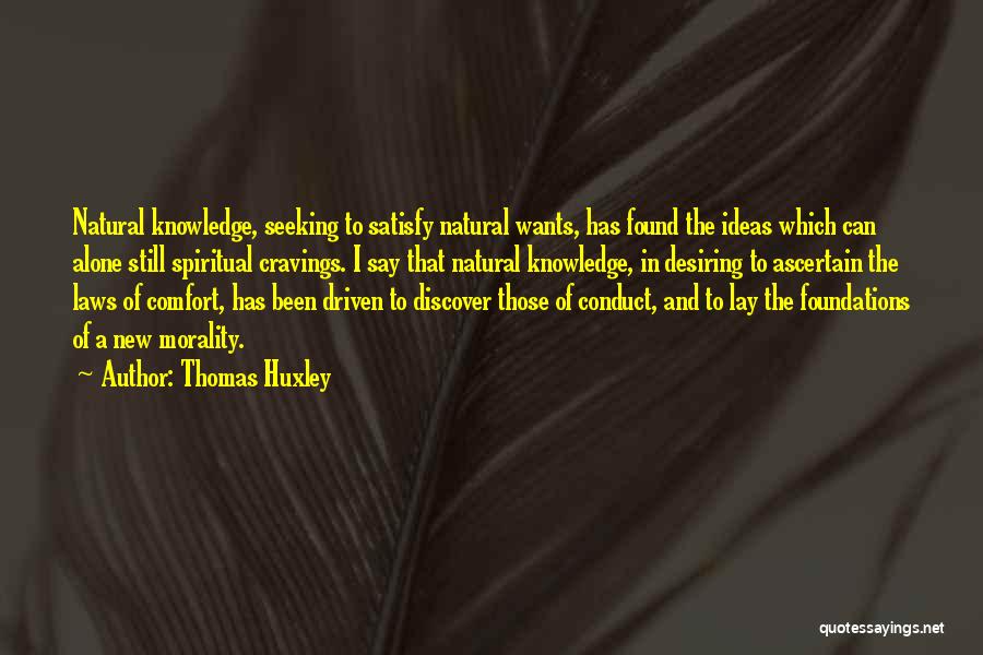 Law And Morality Quotes By Thomas Huxley