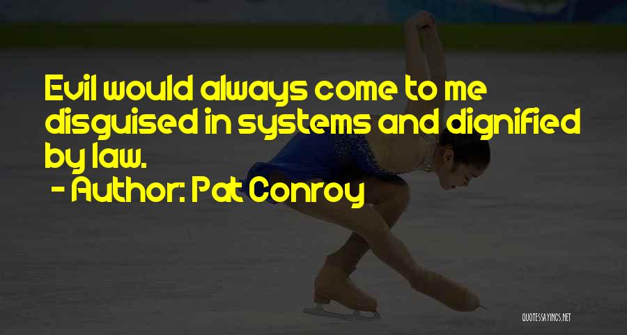 Law And Quotes By Pat Conroy