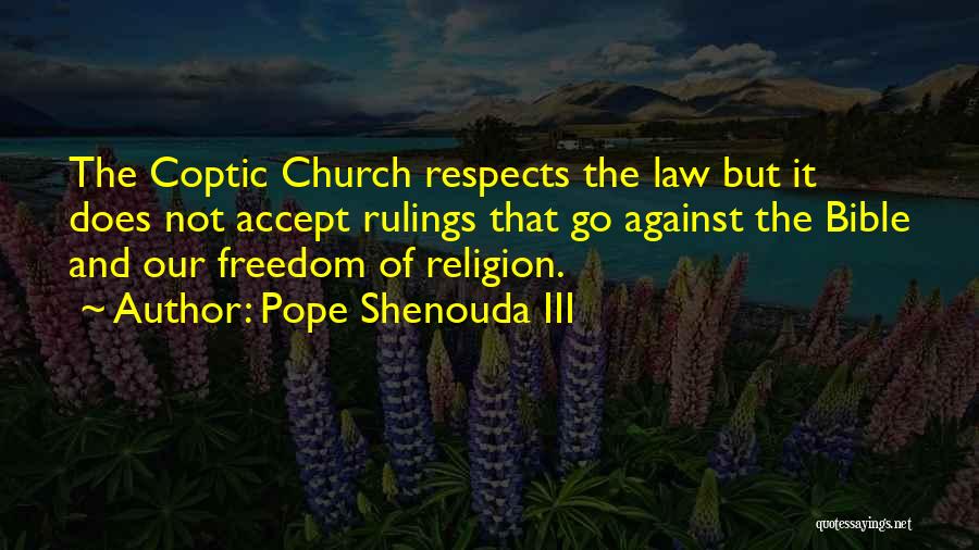Law And Religion Quotes By Pope Shenouda III