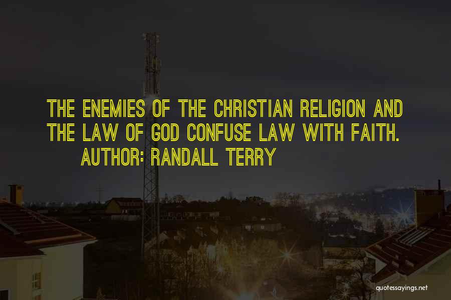 Law And Religion Quotes By Randall Terry