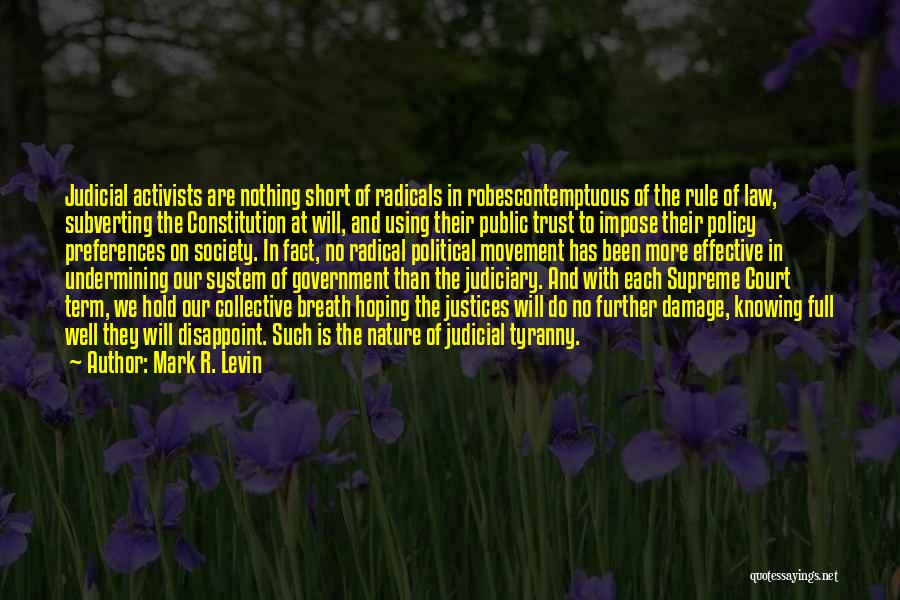 Law And Society Quotes By Mark R. Levin Law And Society Quotes By Mark R. Levin