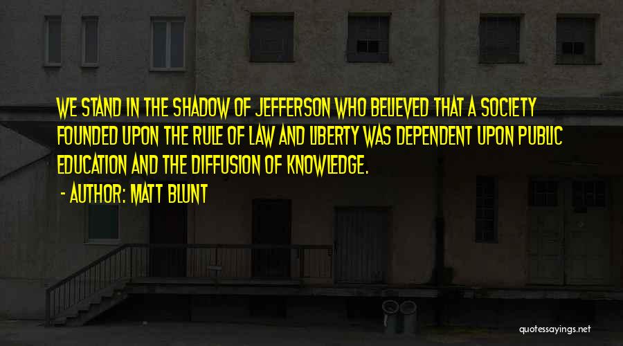 Law And Society Quotes By Matt Blunt