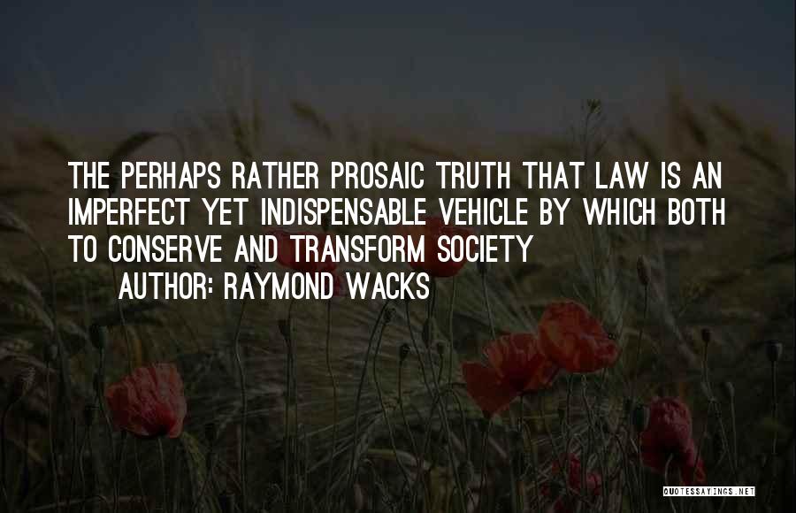 Law And Society Quotes By Raymond Wacks