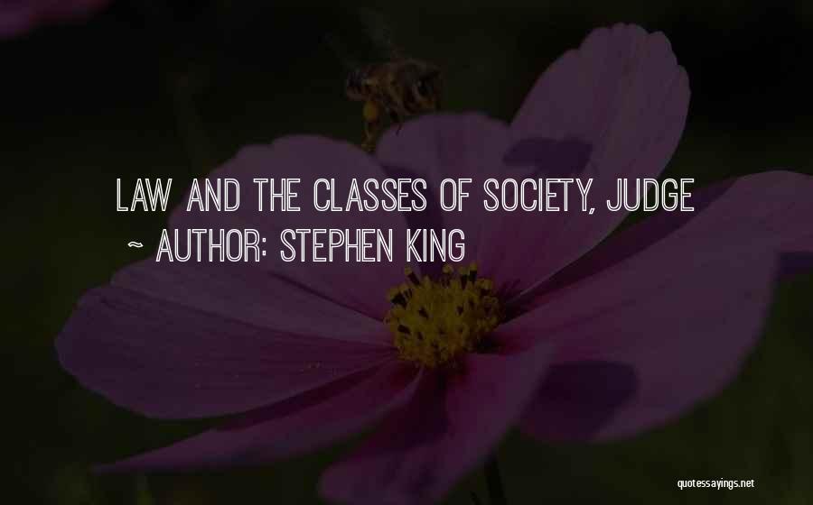 Law And Society Quotes By Stephen King