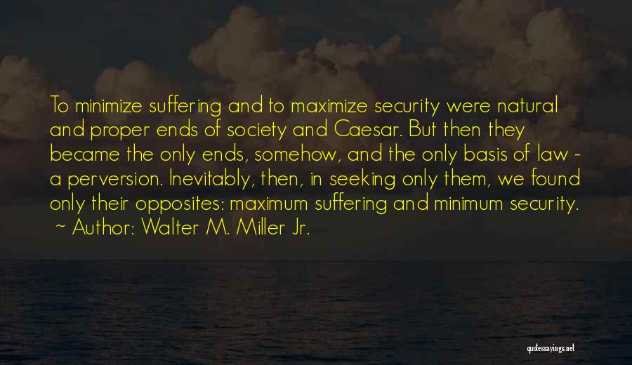 Law And Society Quotes By Walter M. Miller Jr.