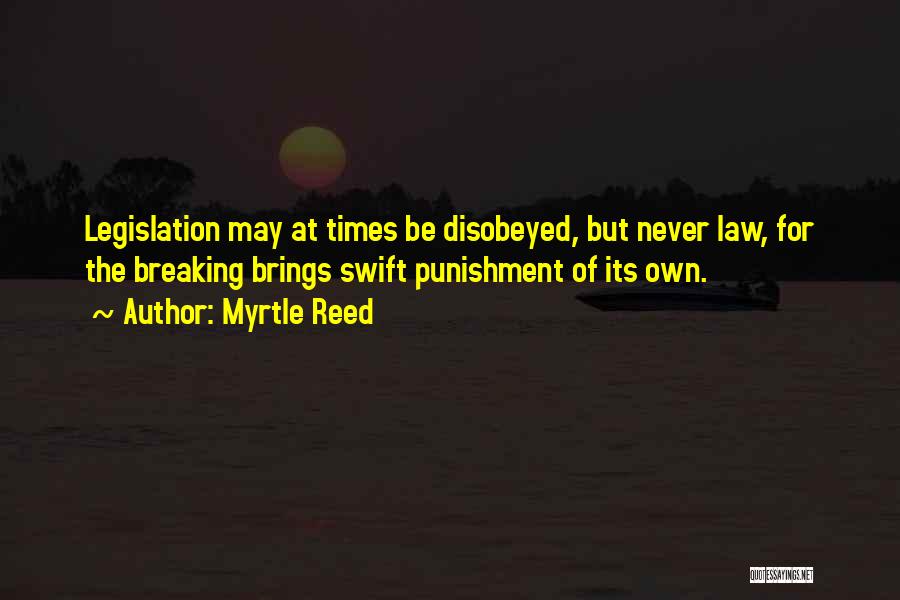 Law Breaking Quotes By Myrtle Reed