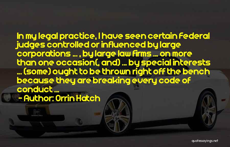 Law Breaking Quotes By Orrin Hatch