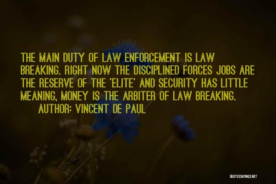 Law Breaking Quotes By Vincent De Paul