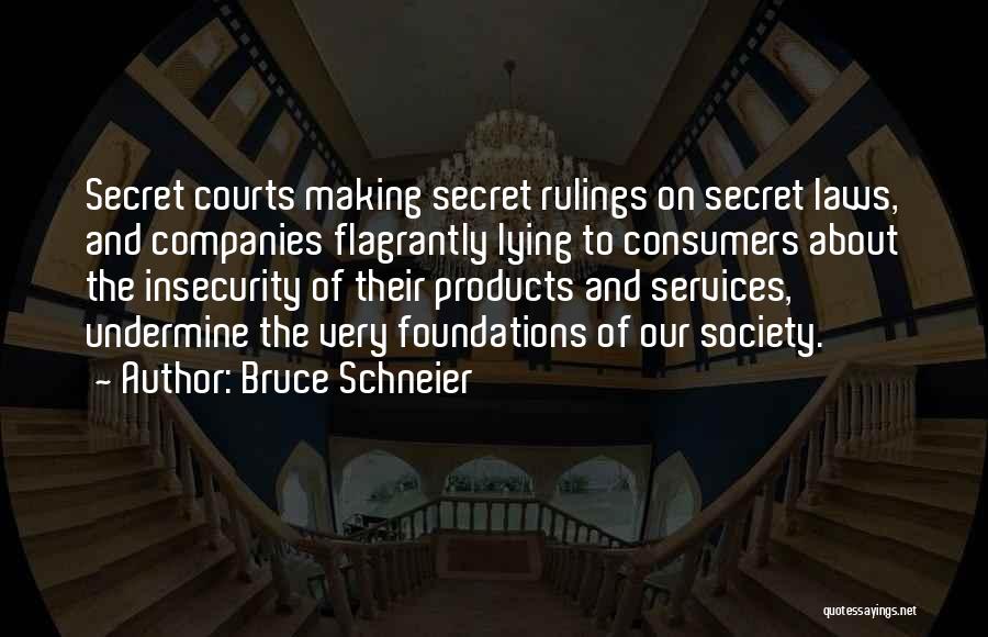 Law Courts Quotes By Bruce Schneier