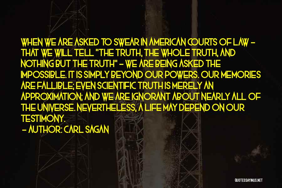 Law Courts Quotes By Carl Sagan
