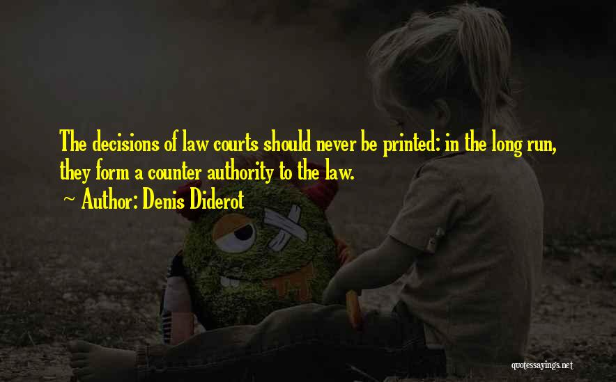 Law Courts Quotes By Denis Diderot