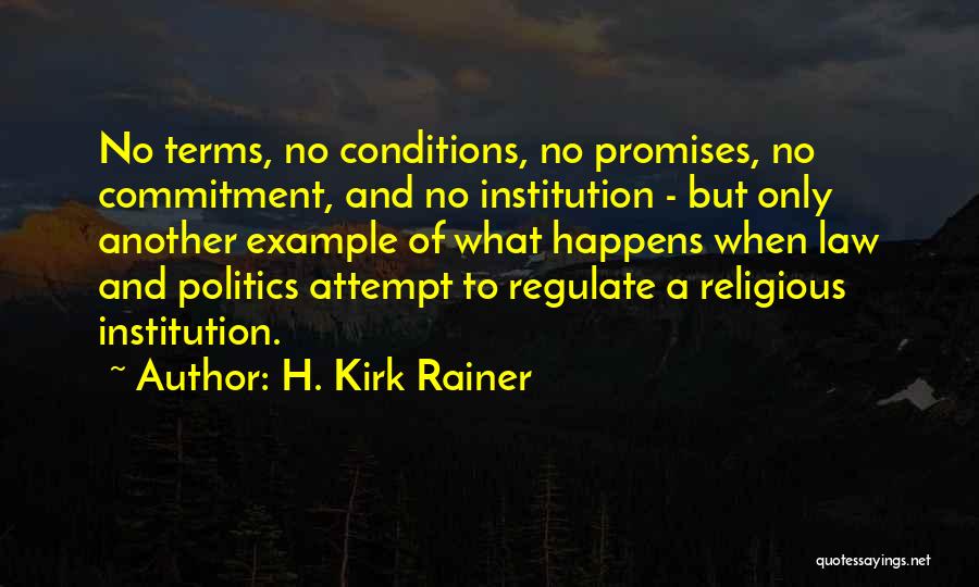 Law Courts Quotes By H. Kirk Rainer