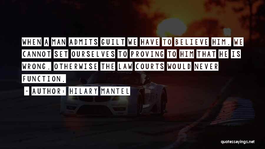 Law Courts Quotes By Hilary Mantel