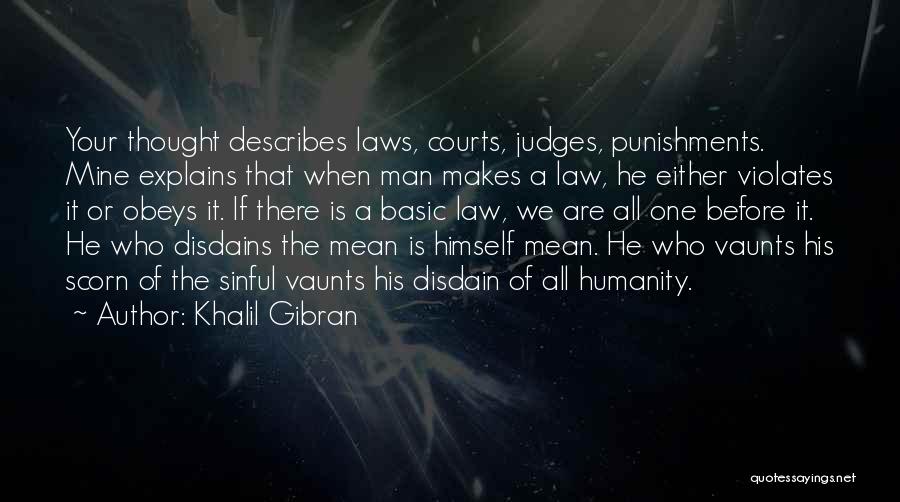 Law Courts Quotes By Khalil Gibran