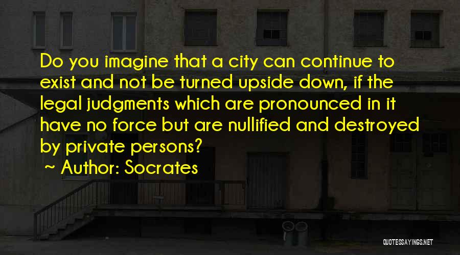 Law Courts Quotes By Socrates