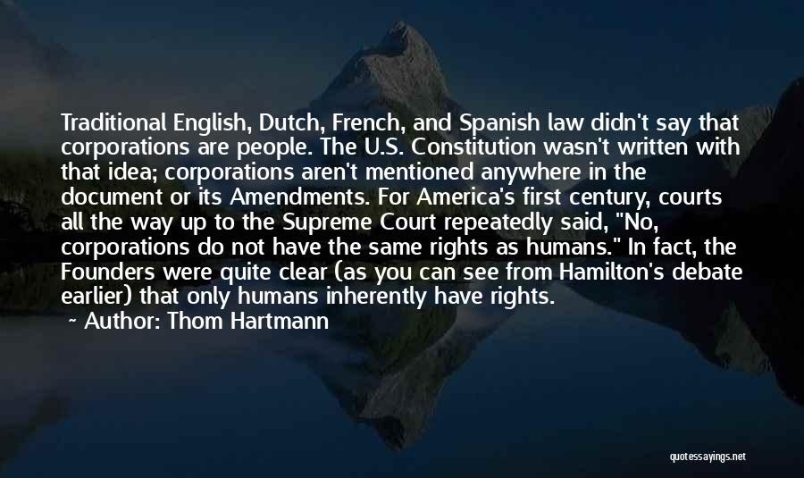 Law Courts Quotes By Thom Hartmann