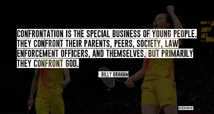 Law Enforcement Officers Quotes By Billy Graham