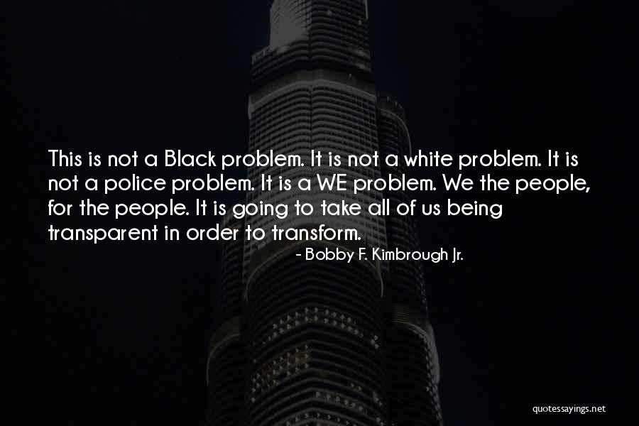 Law Enforcement Officers Quotes By Bobby F. Kimbrough Jr.