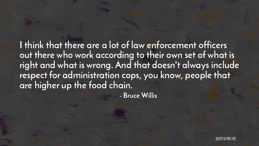 Law Enforcement Officers Quotes By Bruce Willis