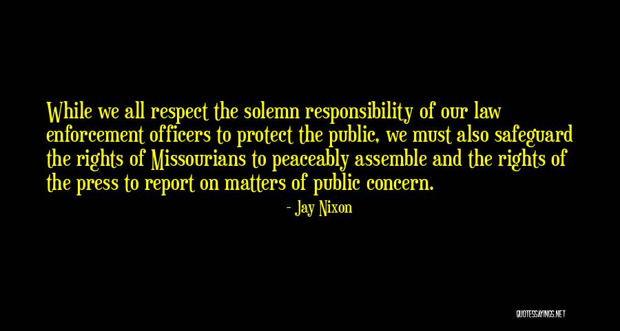 Law Enforcement Officers Quotes By Jay Nixon