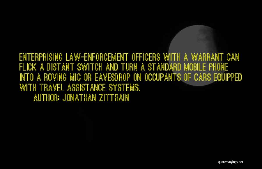 Law Enforcement Officers Quotes By Jonathan Zittrain
