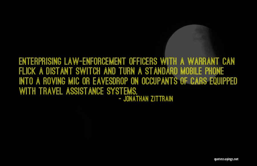 Law Enforcement Officers Quotes By Jonathan Zittrain