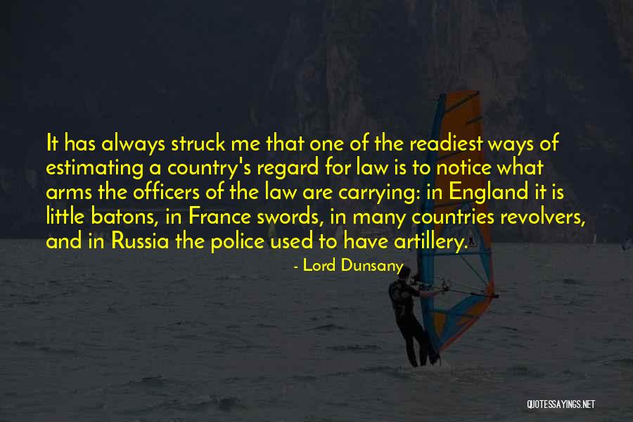 Law Enforcement Officers Quotes By Lord Dunsany