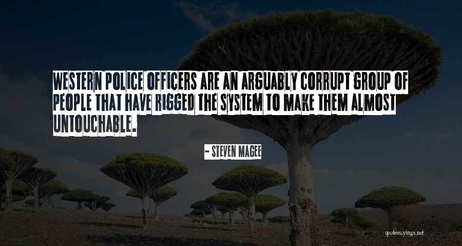 Law Enforcement Officers Quotes By Steven Magee