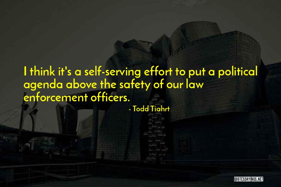 Law Enforcement Officers Quotes By Todd Tiahrt