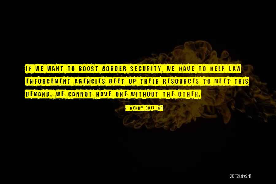 Law Enforcement Quotes By Henry Cuellar