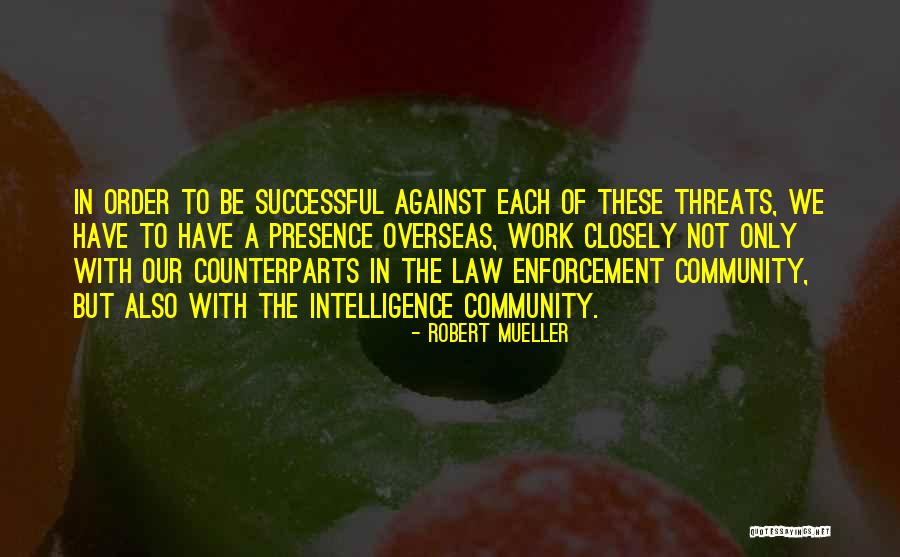 Law Enforcement Quotes By Robert Mueller