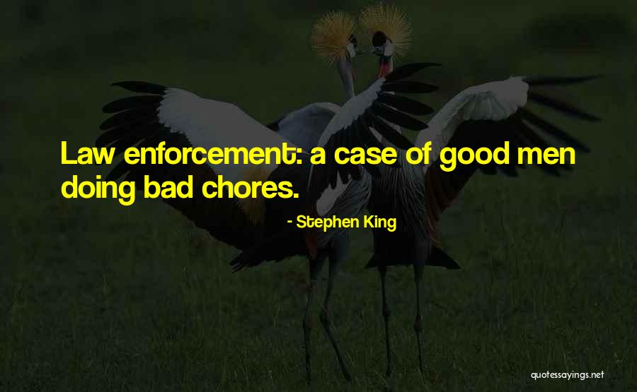 Law Enforcement Quotes By Stephen King