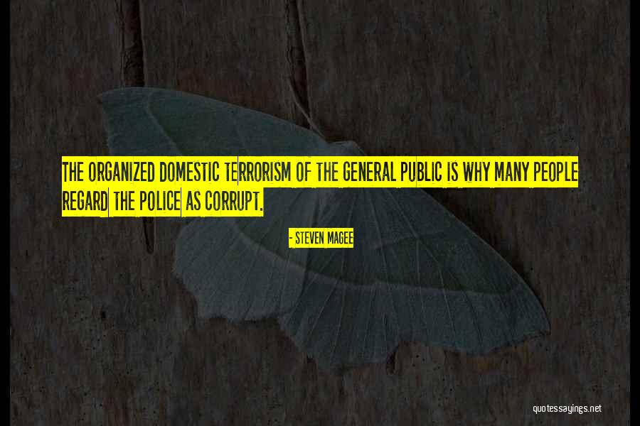 Law Enforcement Quotes By Steven Magee